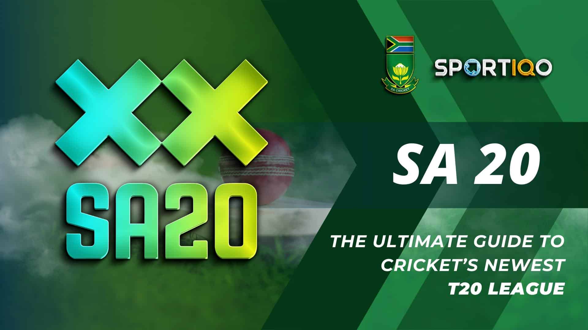 The SA20 The Ultimate Guide To Cricket s Newest T20 League